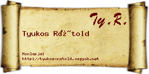 Tyukos Rátold névjegykártya